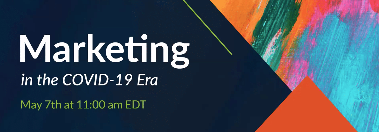 [Recorded Webinar] Marketing in the COVID-19 Era